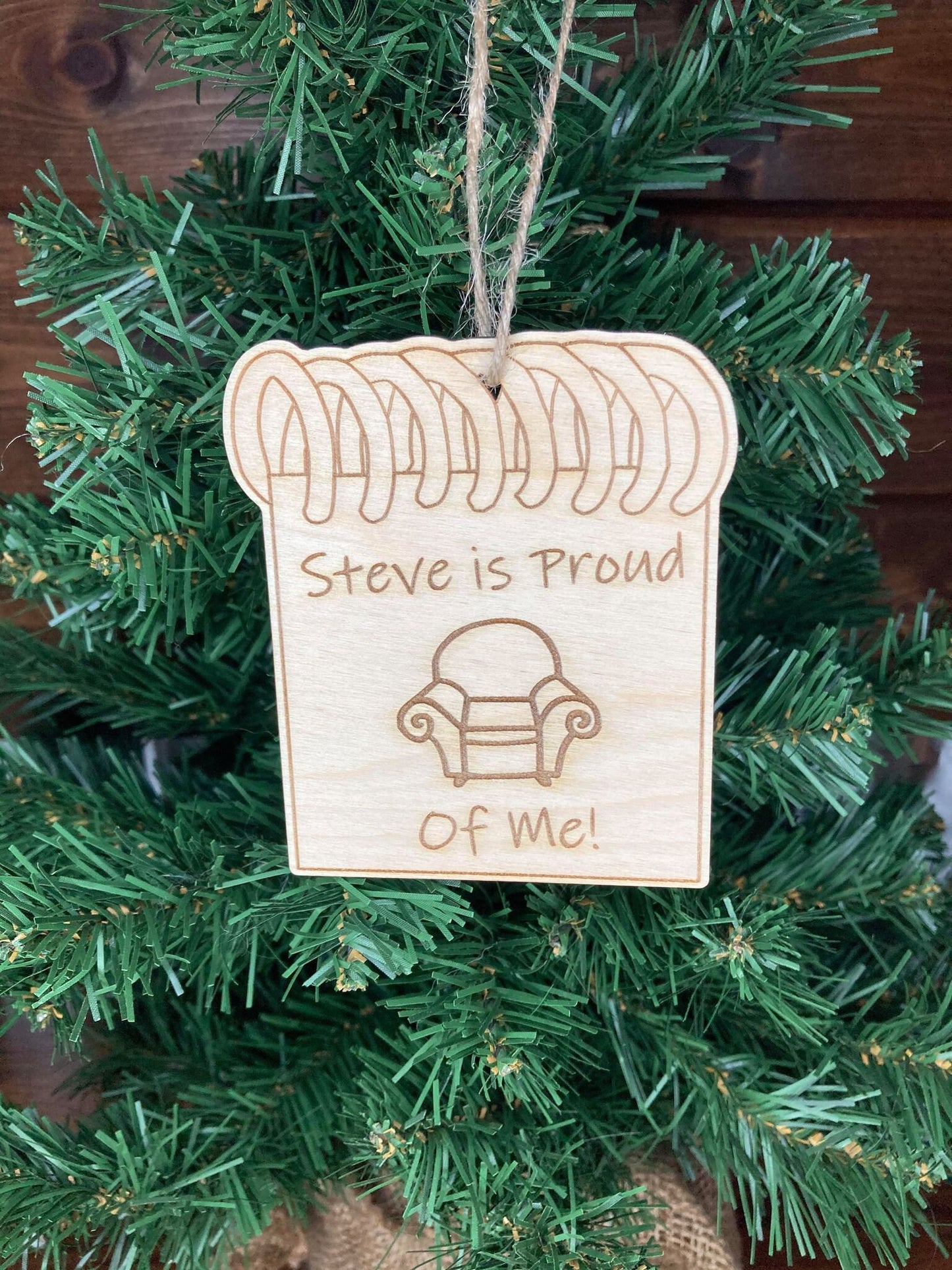 Steve Is Proud Of Me Christmas Ornament | Personalized Gift | Ships Fast
